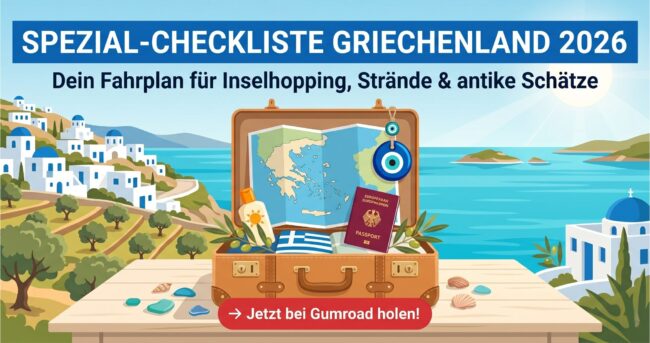 Spezial-Checkliste Griechenland 2026 – Dein Fahrplan für entspanntes Inselhopping & Hellas-Abenteuer